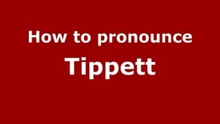 How to pronounce Tippett