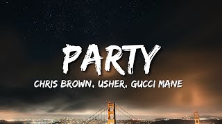 Chris Brown - Party (Lyrics) ft. Usher, Gucci Mane