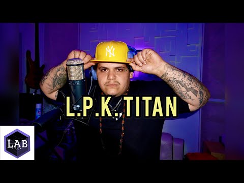 L.P.K. Titan "Broadway" Live at TheLabStudiosNYC