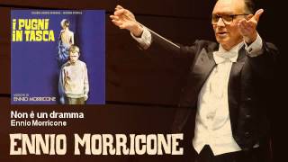 Ennio Morricone - Non è un dramma - I Pugni In Tasca (1965)