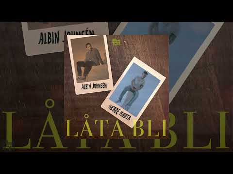 Sebbe Hauta, Albin Johnsén - Låta bli [Official Audio]