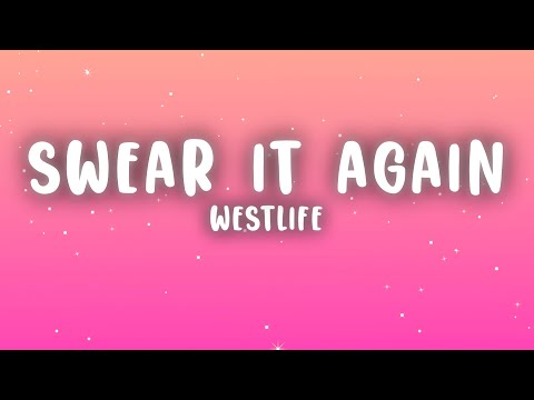 Westlife - Swear It Again (Lyrics)