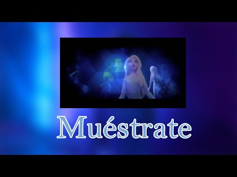 [Frozen II] Muéstrate - Carmen Sarahí & Leslie Gil