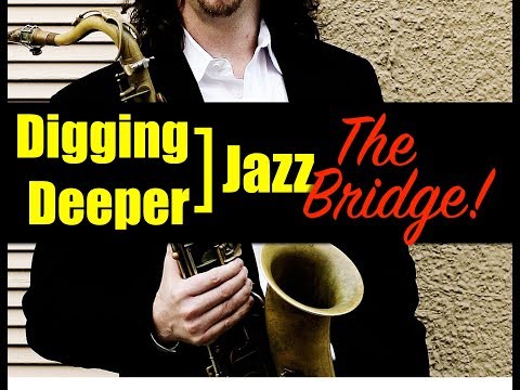 Digging Deeper #91 - The Bridge of Rhythm Changes
