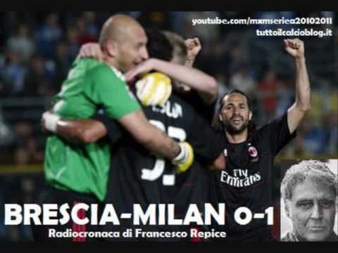 BRESCIA-MILAN 0-1 - Radiocronaca di Francesco Repice (23/4/2011) da Radiouno RAI