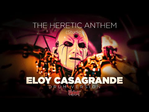 THE HERETIC ANTHEM - SLIPKNOT | Eloy Casagrande Drum Version