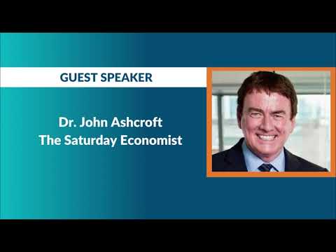 Quarterly Economic Update with the Saturday Economist John Ashcroft