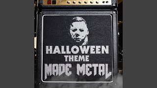 Halloween Main Theme Made Metal