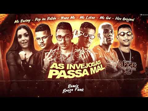 AS INVEJOSAS PASSA MAL - YKARO MC, POP NA BATIDA, MC LOKÃO Feat. MC GW, MC RAVINY - Prod.HOXORIGINAL