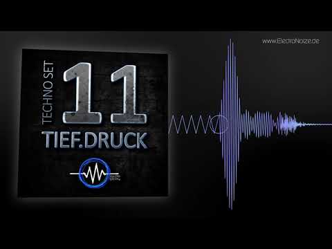 ElectroNoize® Techno Set 11 – TIEF.DRUCK – Podcast