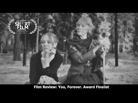 Film Review: You, Forever. Austin Short Film Festival Award Finalist