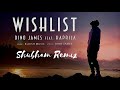 Dino James – Wishlist feat Kaprila | Shubham Remix