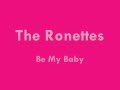 The Ronettes - Be My Baby - 1963 