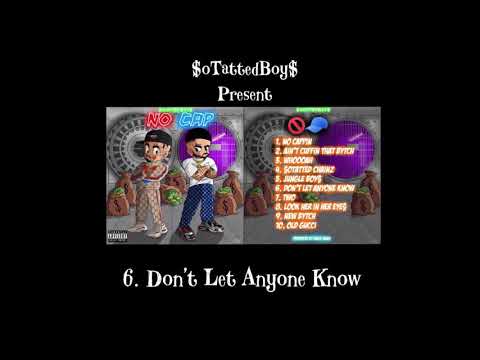 Don’t Let Anyone Know - $oTattedBoy$