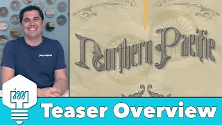 Northern Pacific - Teaser Overview