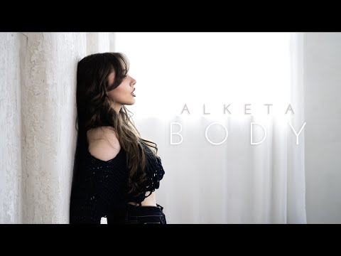 ALKETA - BODY (Official Video)