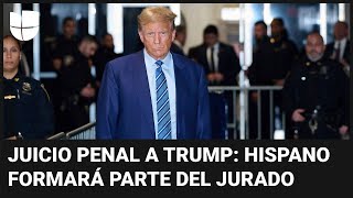 Un hispano formará parte del jurado en el juicio penal contra el expresidente Trump en Nueva York