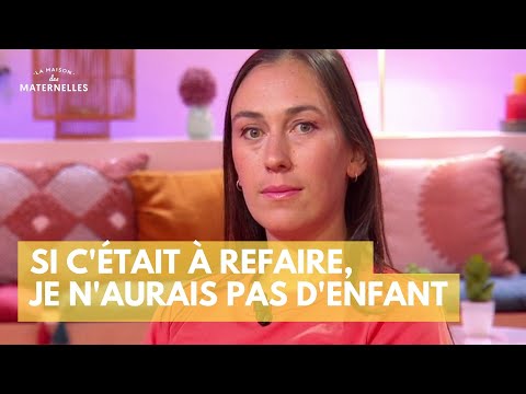 If I had to do it all over again, I wouldn't have children - La Maison des maternelles #LMDM