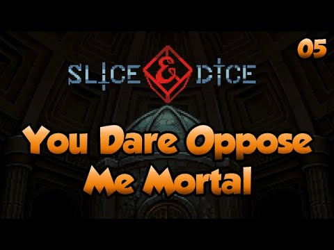 Slice & Dice [Unfair Streak 8?]  | You Dare Oppose Me Mortal? | S18•E5