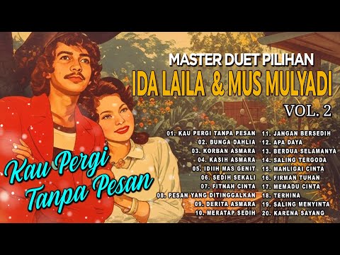 Master Duet Ida Laila & Mus Mulyadi Vol. 2 | Kau Pergi Tanpa Pesan | Bunga Dahlia | Korban Asmara