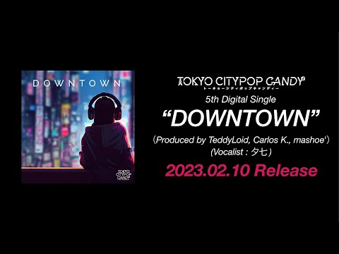 DOWNTOWN/:Music Video