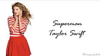 Taylor Swift - Superman (Lyrics)