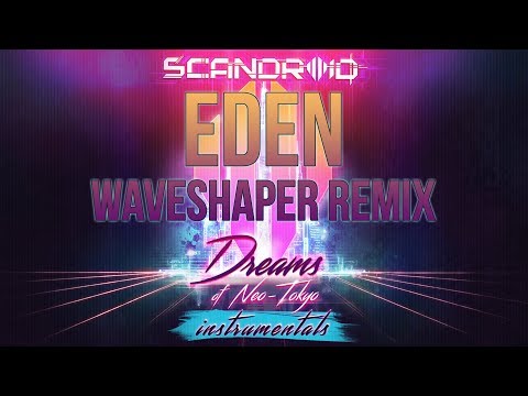 Video thumbnail for Eden (Waveshaper Remix) [Instrumental]