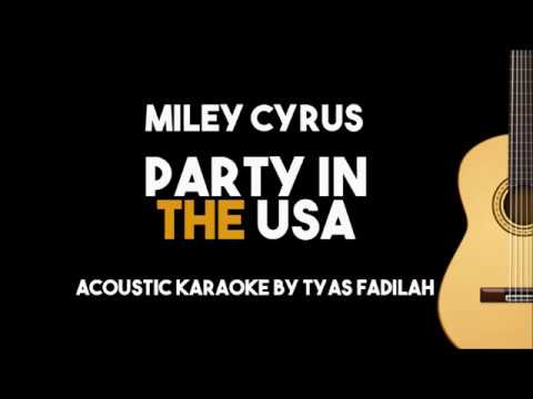 Miley Cyrus - Party in the USA (Acoustic Guitar Karaoke Version)