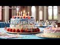 A Christian Birthday Song 1