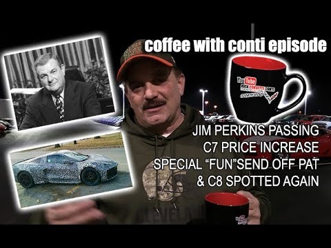 JIM PERKINS PASSES -  NEW C8 SIGHTING & SPECIAL CORVETTE SEND OFF PAT Video
