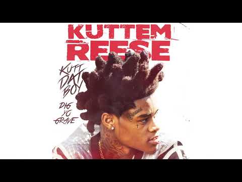 Kuttem Reese - Dig Yo Grave (Official Audio)
