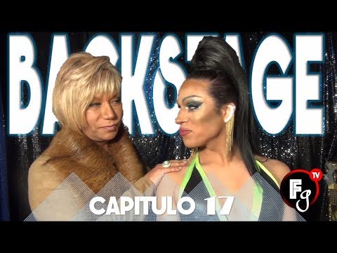 REINAS DE LA NOCHE T4 / BACKSTAGE 17 - CANAL FARANDULA GAY