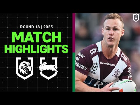 NRL Highlights | 2025 NRL Match Highlights | Sea Eagles v Rabbitohs | Round 18