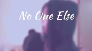 No One Else Music Video