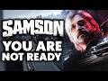 You Are ABSOLUTELY NOT READY For Samson: A Tyndalston Story