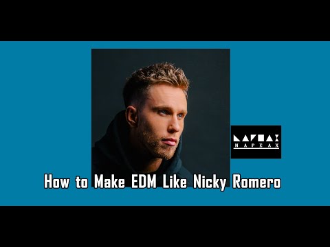 How to Make EDM Like Nicky Romero By NAPEAX