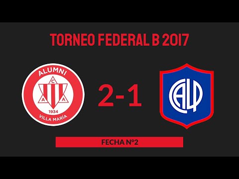 Torneo Federal B 2017 - Fecha N°2 - Alumni 2-1 Las Palmas (Cordoba)