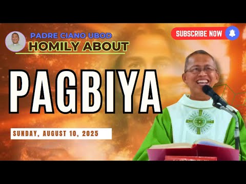 Fr. Ciano Homily about PAGBIYA - 8/10/2025