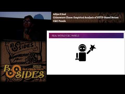 BSidesSF 2018 - Crimeware Chaos: Empirical Analysis of HTTP-Based Botnet C&C Panels (Aditya K Sood)