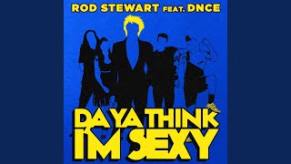 Da Ya Think I'm Sexy