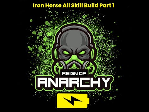 Reign of Anarchy Iron Horse All Skill Build Raid Part 1