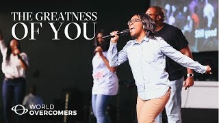The Greatness of You || World Overcomers Worship