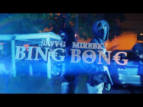 MirEBK x SavvG - Bing Bong (Official Music Video)