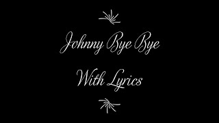 Johnny Bye Bye - Bruce Springsteen (Lyrics)