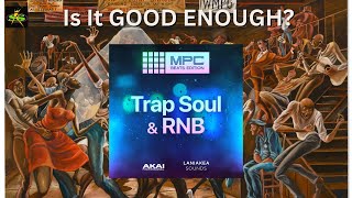 Video thumbnail for TRAP SOUL & RNB MPC EXPANSION PACK TESTED? by SampleKings