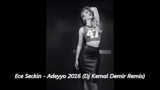 Download lagu Ece Seckin - Adeyyo 2016 (Dj Kemal Demir Remix) mp3 Download lagu Ece Seckin - Adeyyo 2016 (Dj Kemal Demir Remix) mp3