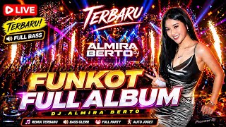 Download lagu MAXTAPE FUNKOT || FULL ALBUM TERBARU DJ ALMIRA BERTO mp3