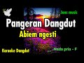 KARAOKE PANGERAN DANGDUT ABIEM NGESTI NADA PRIA
