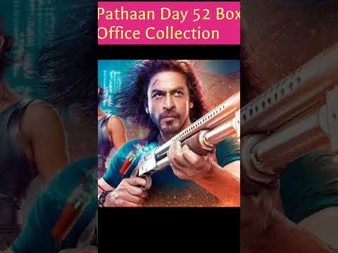 PATHAAN DAY 52 BOX OFFICE COLLECTION | Pathaan 51th Collection | #pathaan #shorts #viral