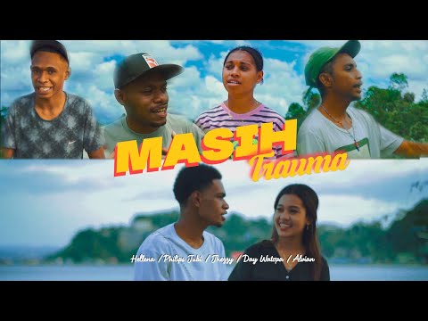 Masih Trauma - Philips Jubi x Hellena × Jhezzy × Day Watopa × Alvian (Official Video)